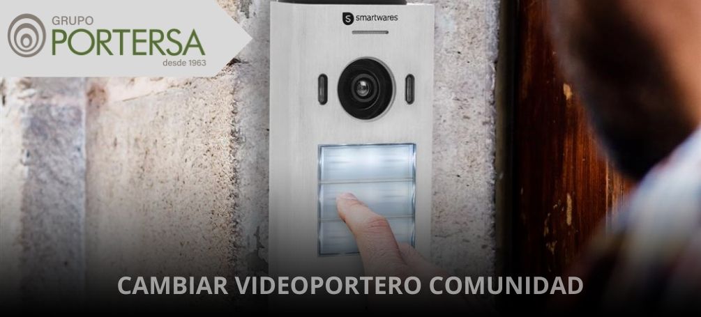 Cambiar videoportero comunidad 