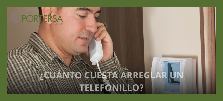 Cuánto cuesta arreglar un telefonillo